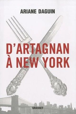 Photo de la couverture du livre de Ariane Daguin d'Artagnan à New York