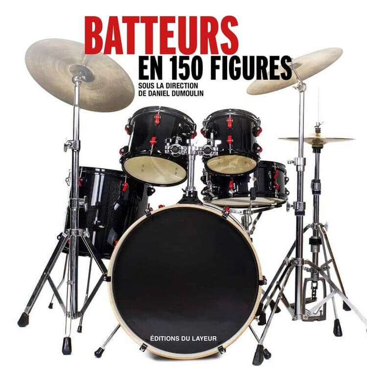 La couverture du dernier livre de Daniel Dumoulin, "Batteurs en 150 figures", publié aux édition du Layeur.