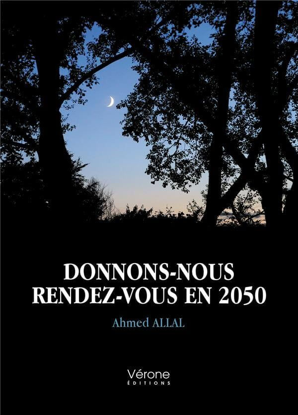 La couverture du livre d'Ahmed Allal, Donnons-nous rendez-vous en 2050.