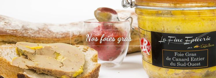 Le foie gras de la Maison Laguilhon
