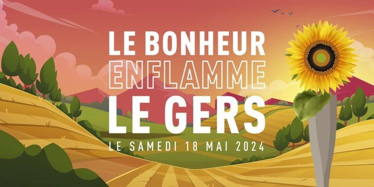 Un dessin représentant les vallons du Gers, un tournesol et le slogan Le bonheur enflamme le Gers le samedi 18 mai 2024